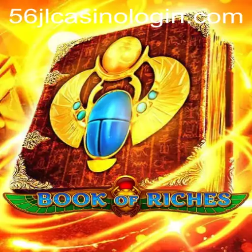 Unveiling the Mysteries of Book of Riches: A Leading Slot Game and 56jl Casino Login Insights
