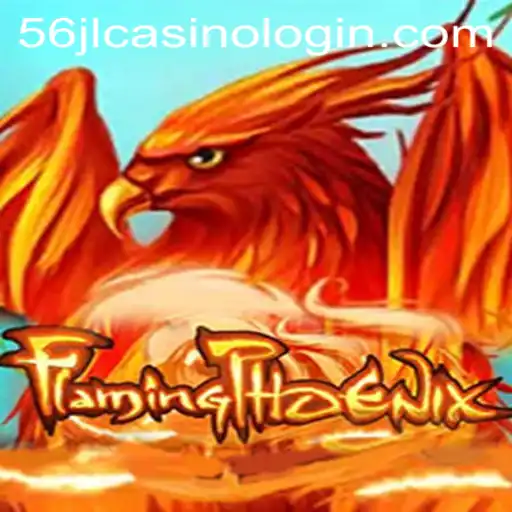 FlamingPhoenix: The Ultimate Gaming Experience with 56jl Casino Login