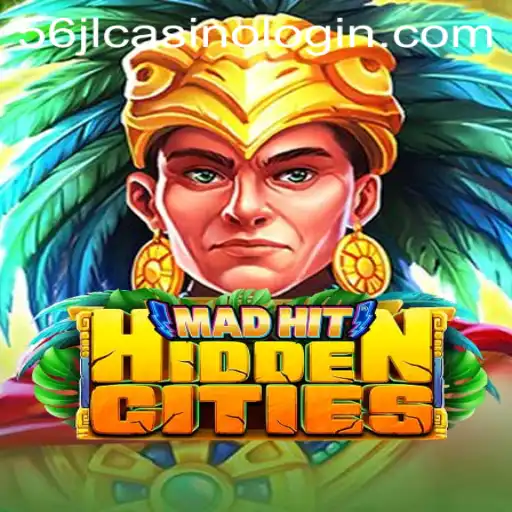 MadHitHiddenCities: Unveiling the Mysteries of Urban Adventure with 56jl Casino Login